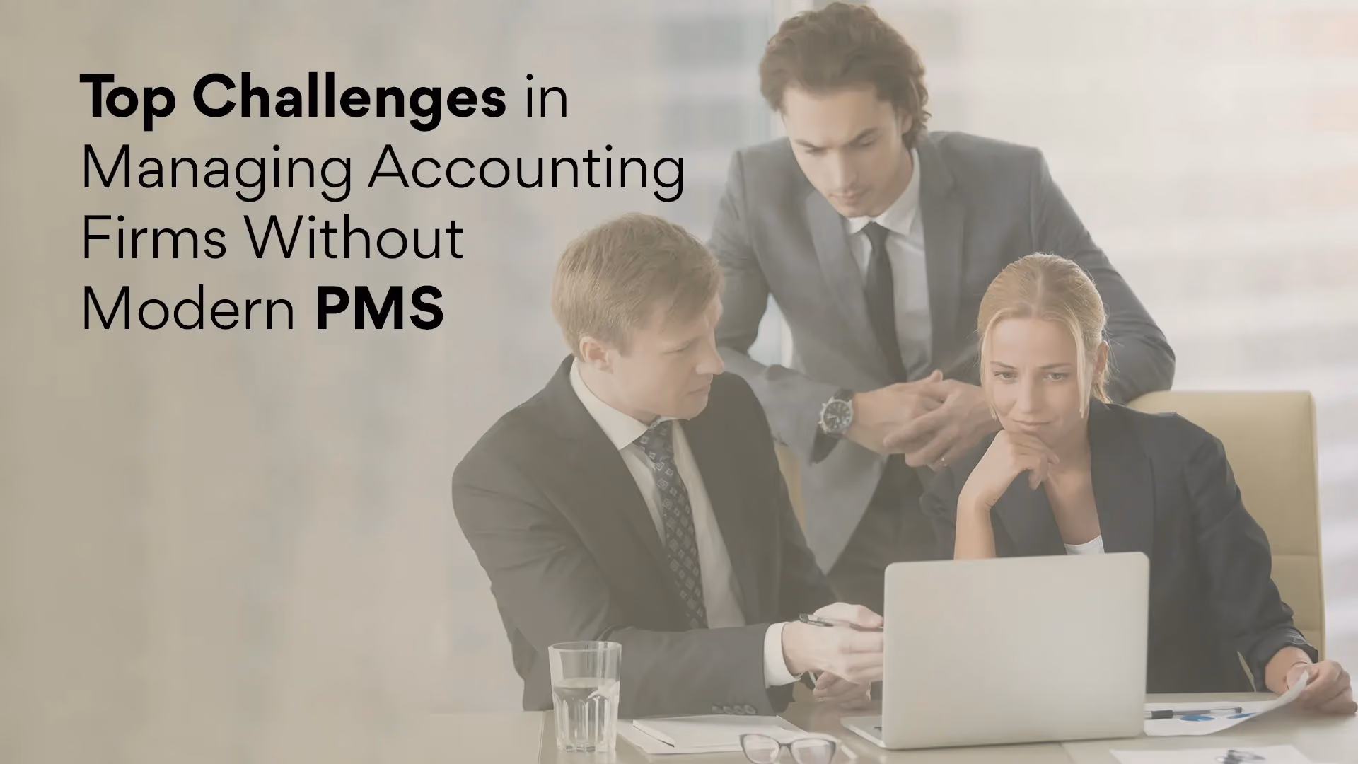 Top Challenges in Managing Accounting Firms Without Modern PMS