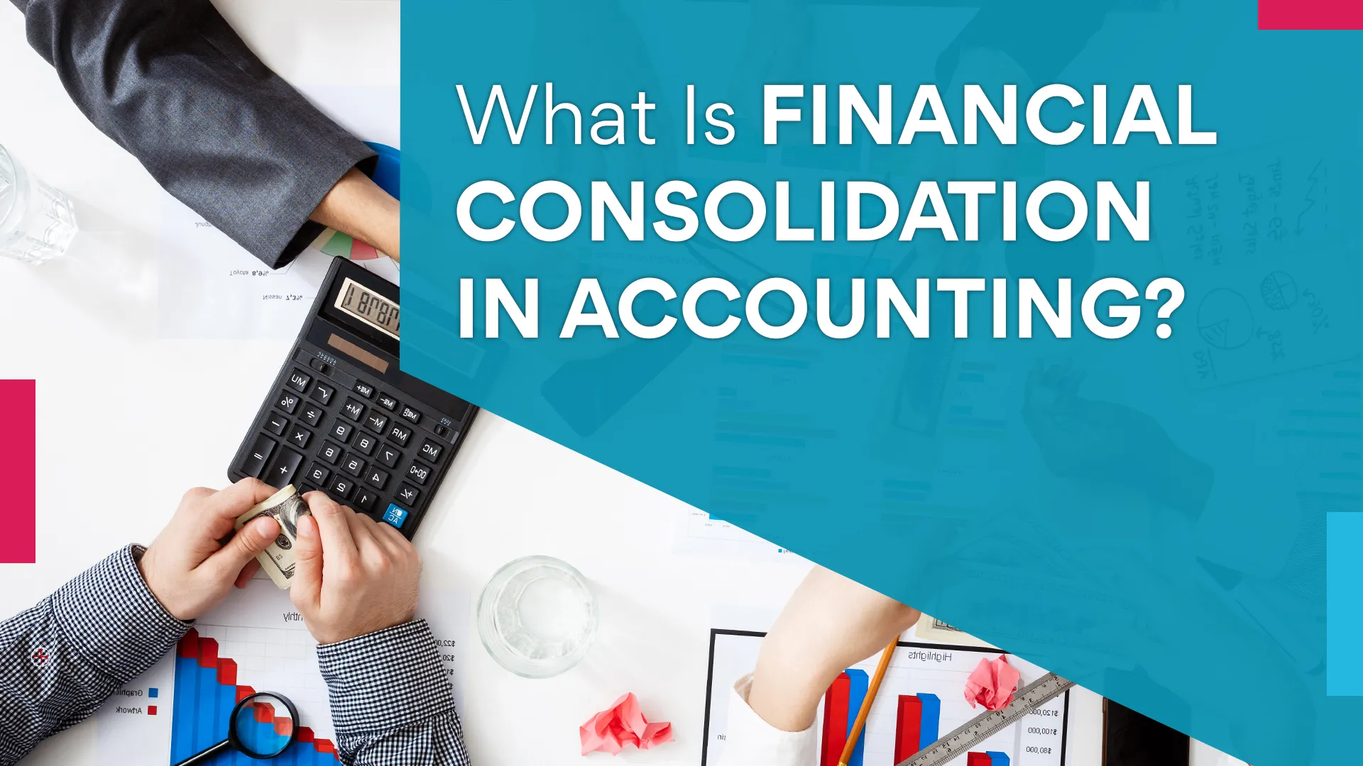 What Is Financial Consolidation in Accounting?