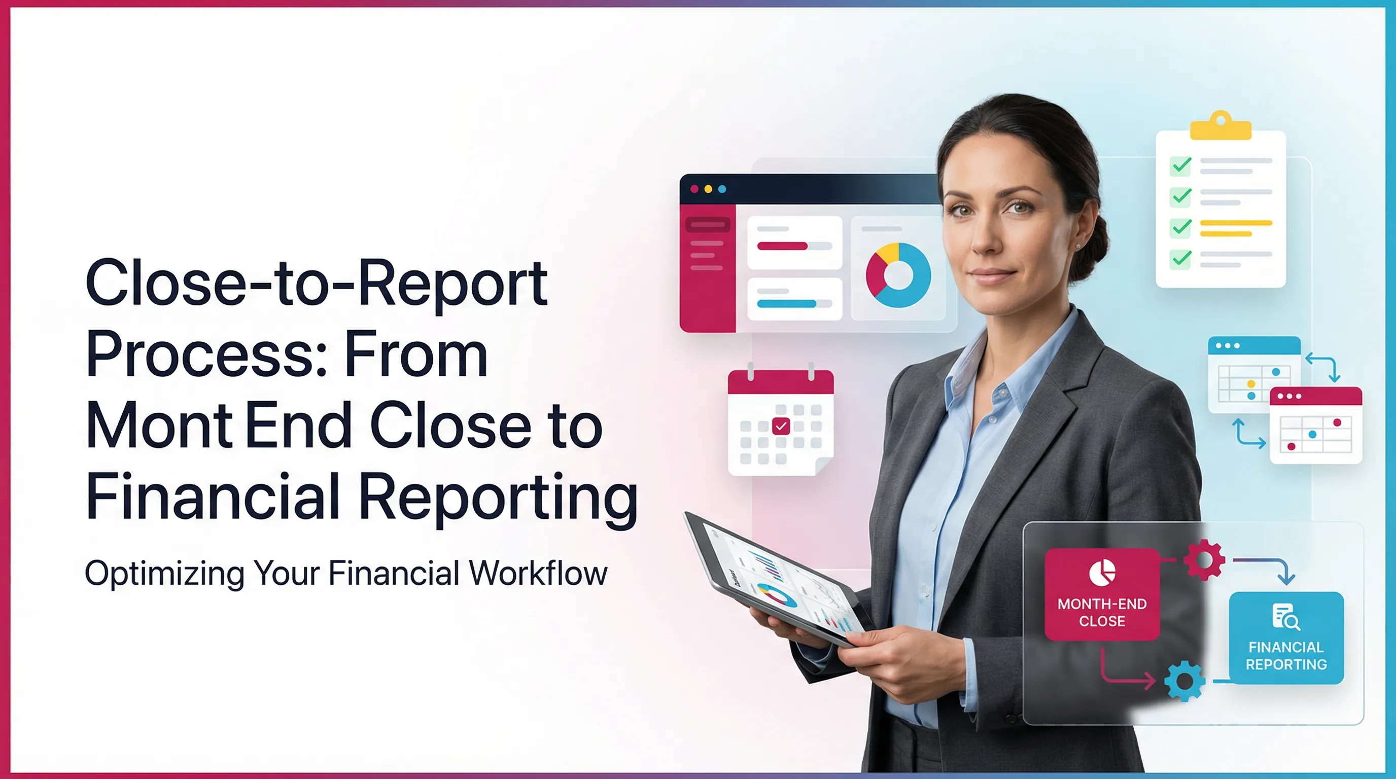 Close-to-Report Process: From Month-End Close to Financial Reporting