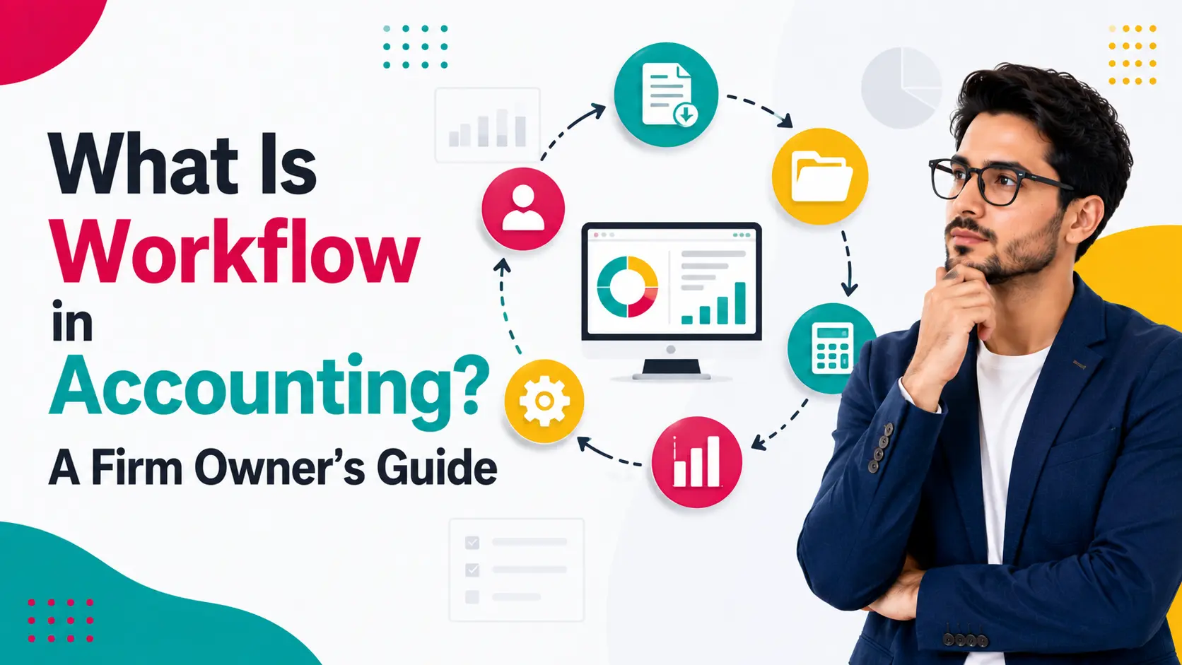 What Is Workflow in Accounting? A Firm Owner's Guide