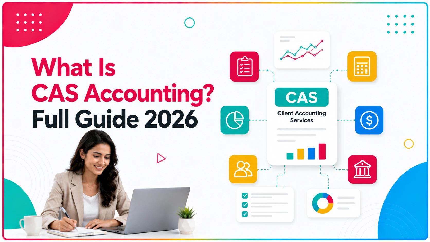 What Is CAS Accounting? Full Guide 2026