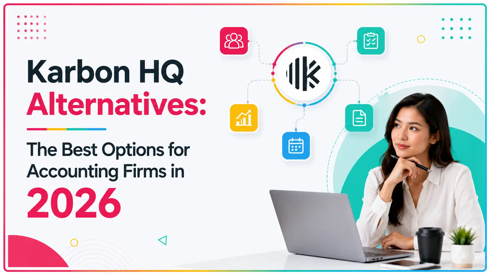 Karbon HQ Alternatives: The Best Options for Accounting Firms in 2026