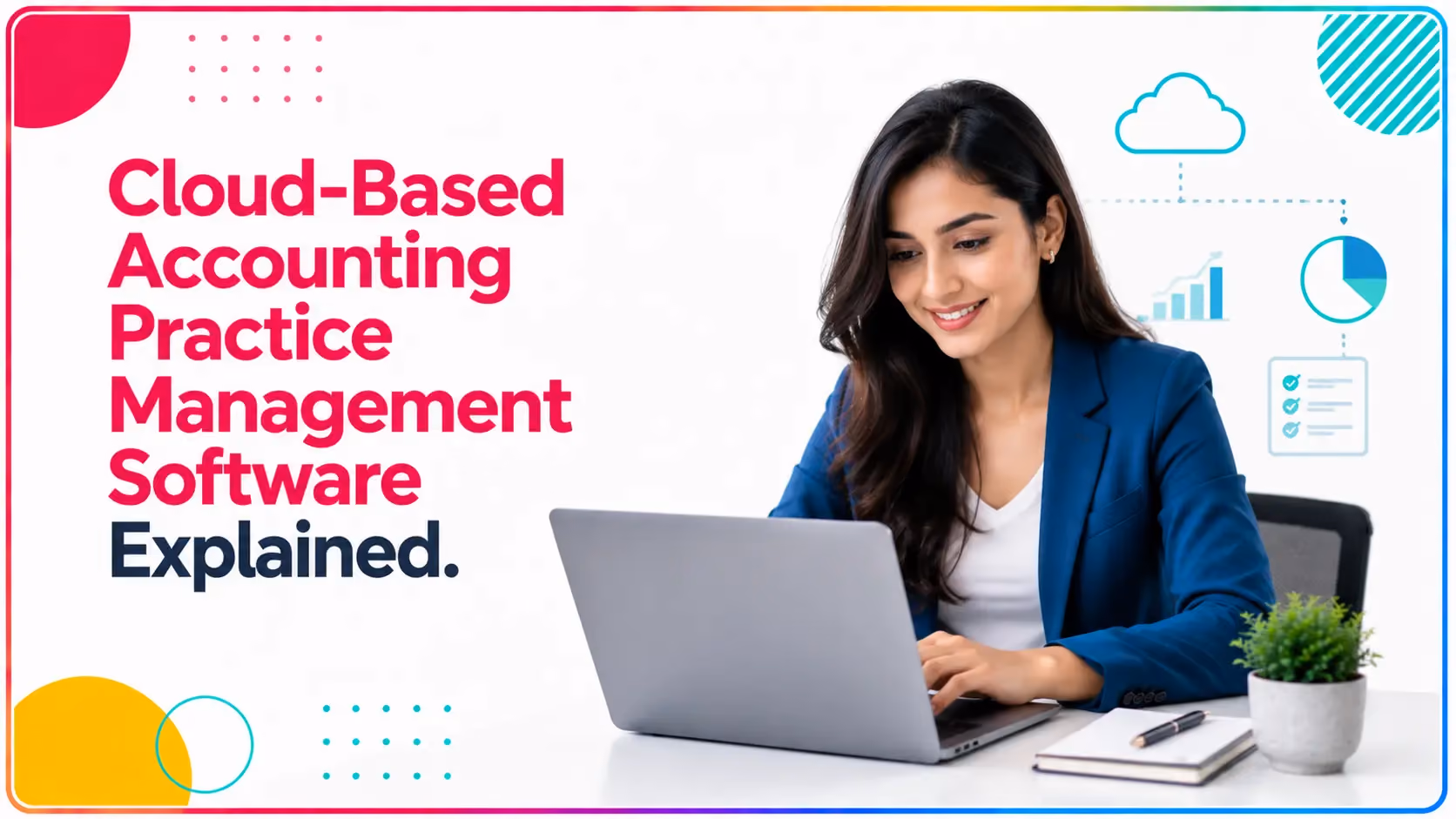 Cloud-Based Accounting Practice Management Software Explained