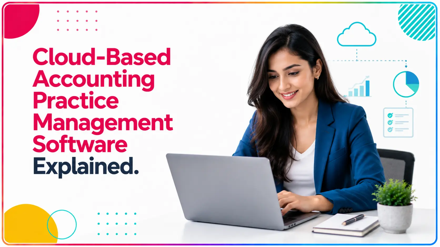 Cloud-Based Accounting Practice Management Software Explained