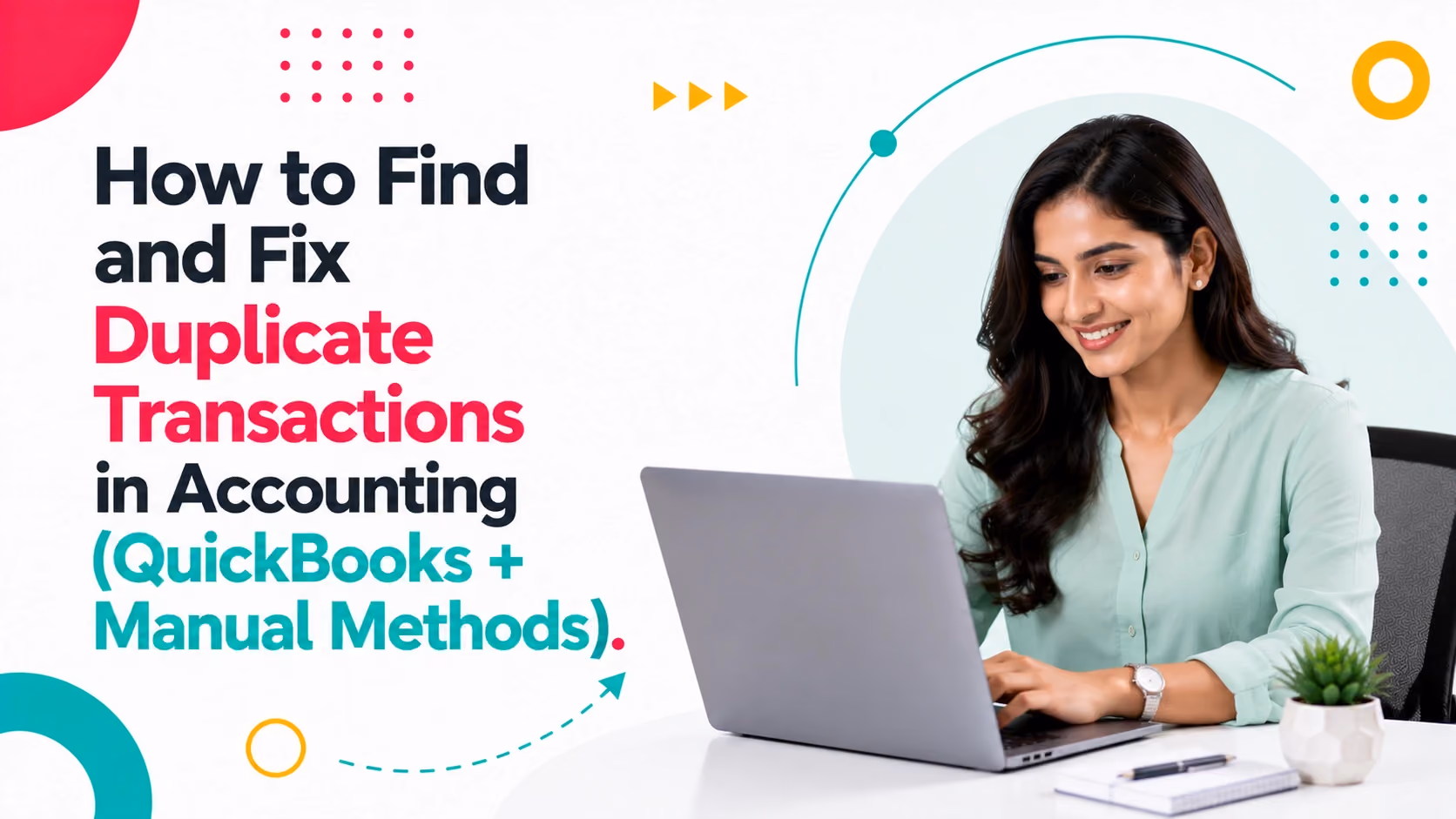 How to Find and Fix Duplicate Transactions in Accounting (QuickBooks + Manual Methods)