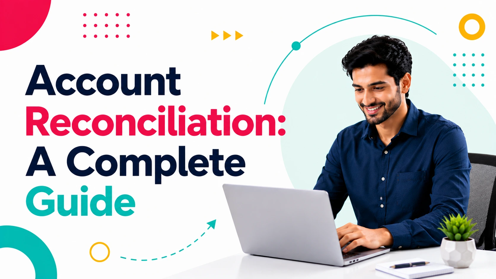 Account Reconciliation: A Complete Guide