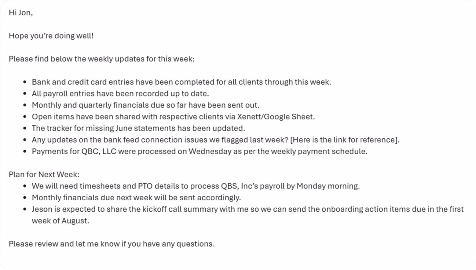Email to Jon with weekly financial updates, including completed bank and payroll entries, sent financials, updated tracker, and payment processing; also outlines plans for next week regarding timesheets, payroll, and onboarding.