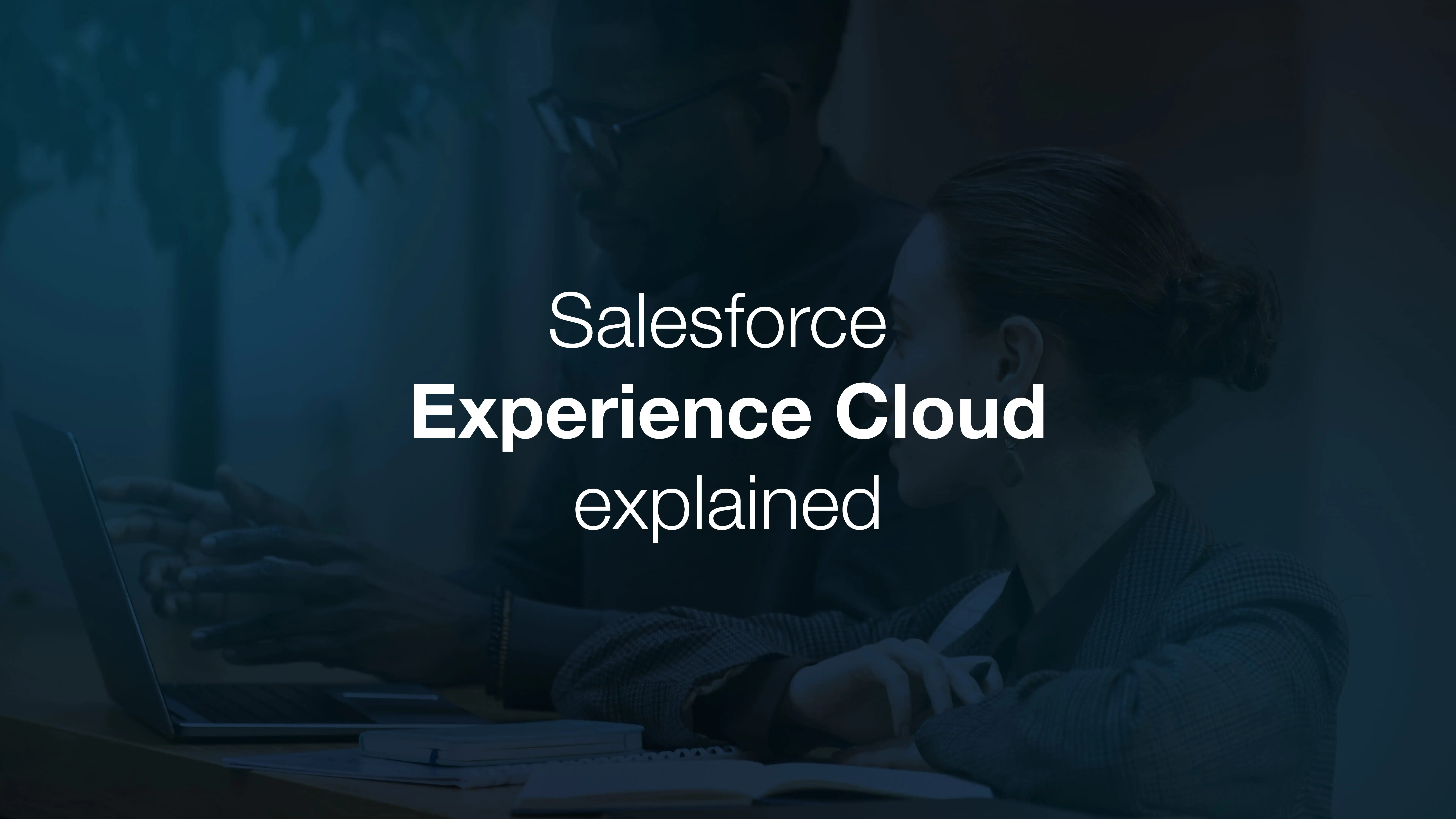 What is Salesforce Experience Cloud? Features, benefits, use cases, and pricing in 2026