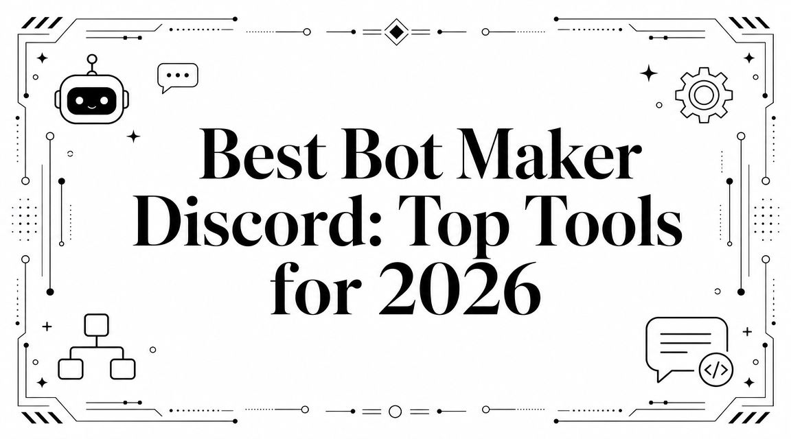 Best Bot Maker Discord: Top Tools for 2026