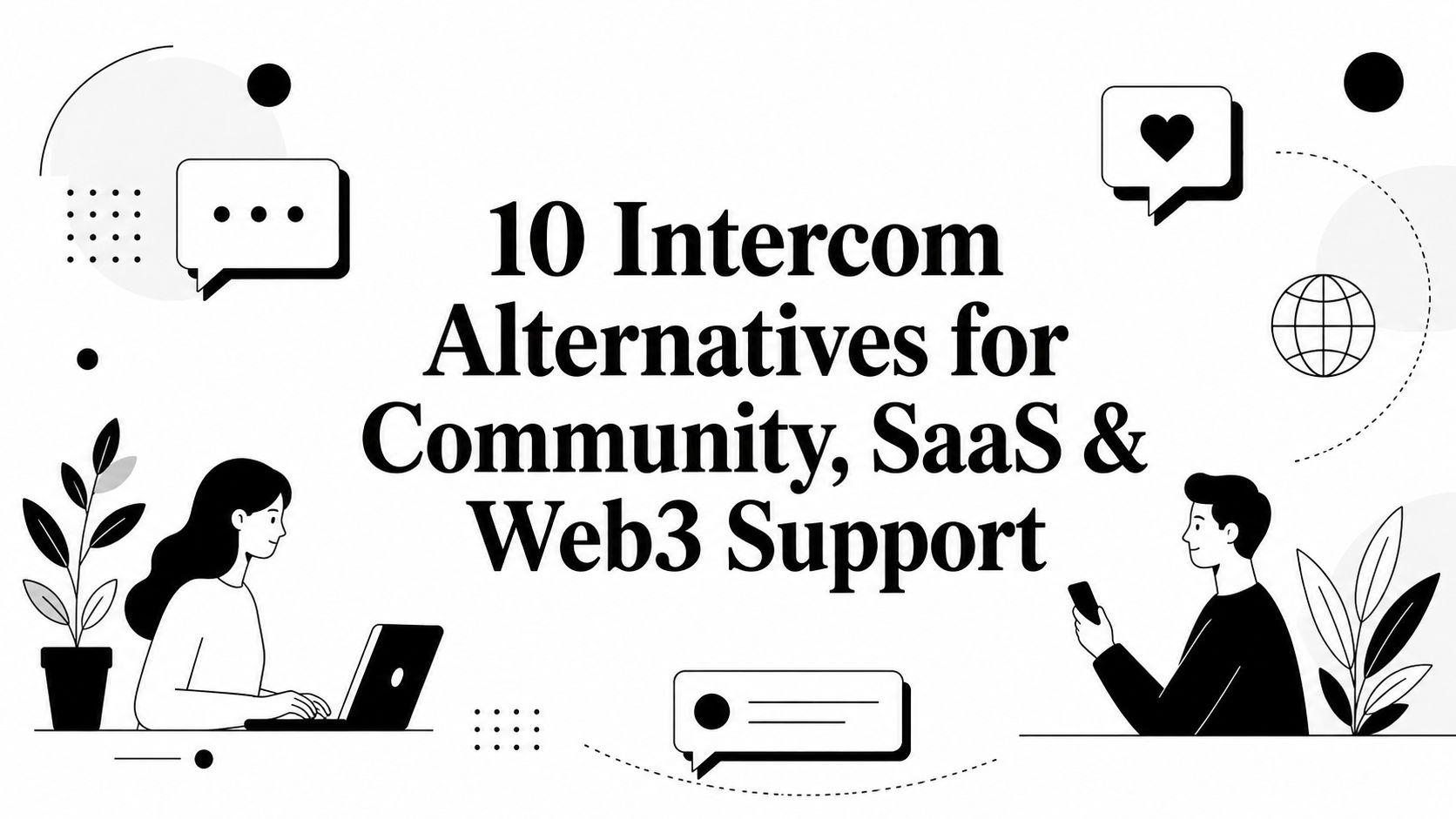 10 Intercom Alternatives for Community, SaaS & Web3 Support