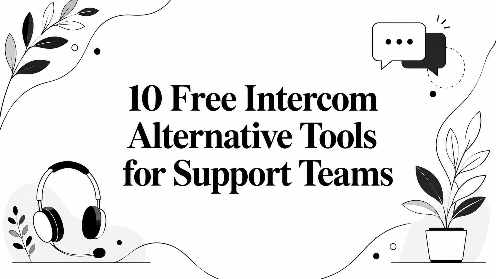 10 Free Intercom Alternative Tools for Support Teams