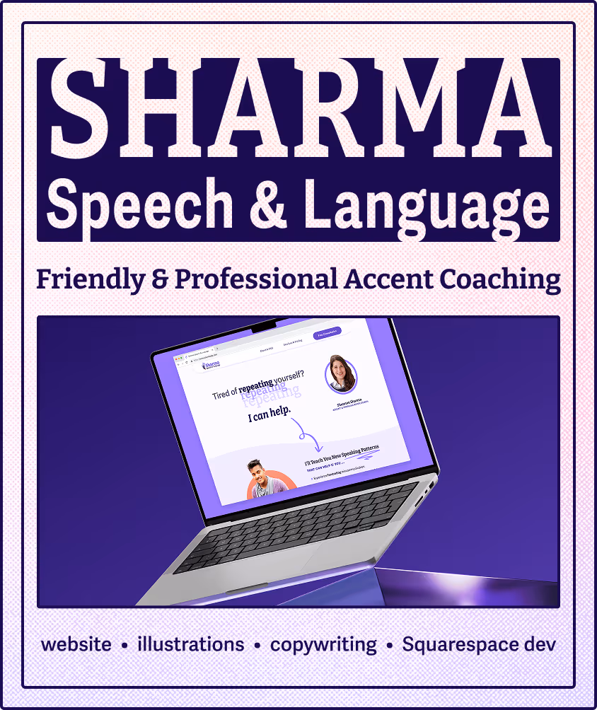 Text reads “Sharma Speech & Language: Friendly & Professional Accent Coaching. Website, illustrations, copywriting, Squarespace dev.” Mockup of a Surface laptop showing the website landing page. The image has a retro grain texture, and the image looks like a black and white print ad in a sans serif font. On hover, rich purple and orange-red brand colors are revealed.