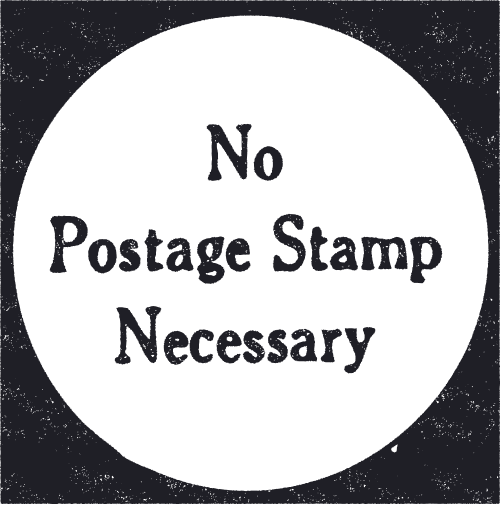 No Postage Stamp Necessary