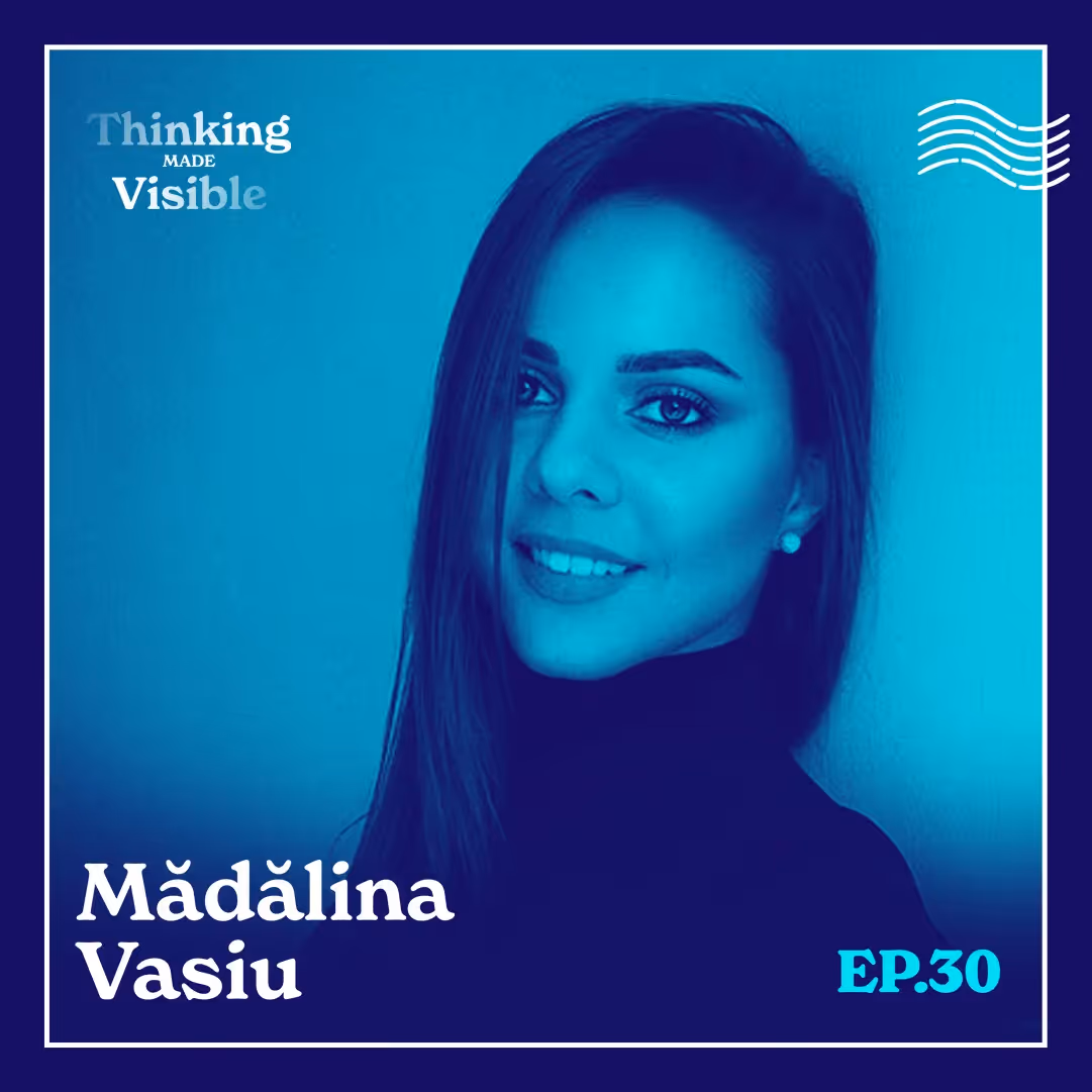 Ep 30: Gândire făcută vizibilă despre mine.