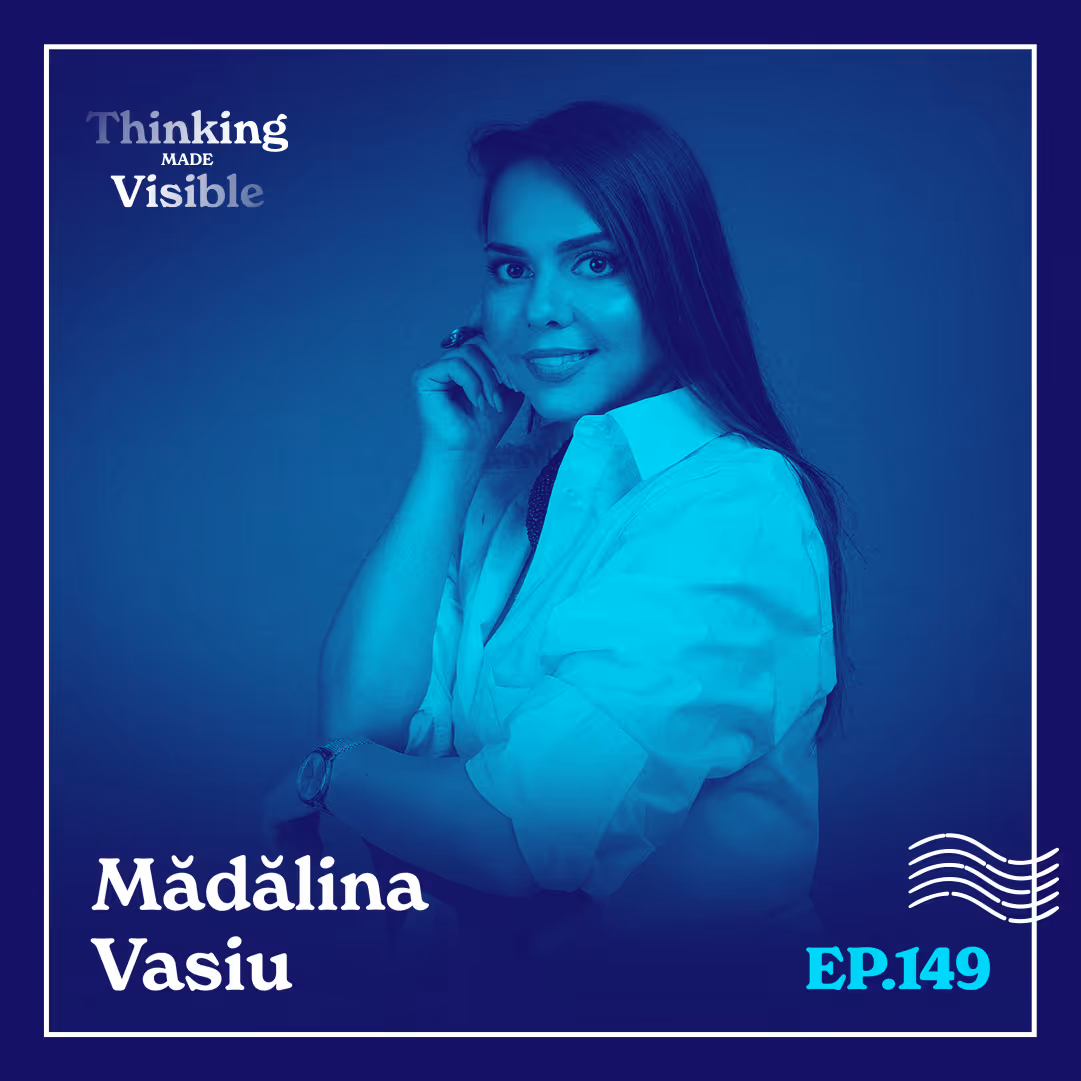 Ep 149 - Mădălina Vasiu - Cum gândești o Campanie de Vizibilitate 