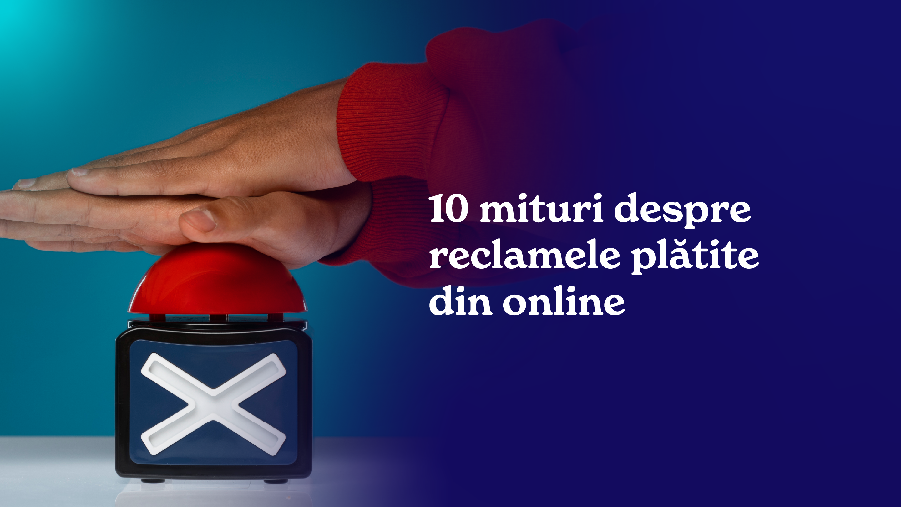 10 mituri despre Reclamele Plătite din online