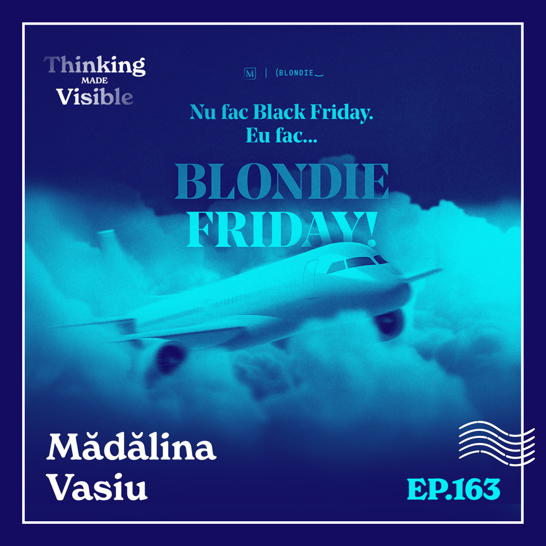 Ep 163 - Mădălina Vasiu - Cum am creat Campania #BlondieFriday