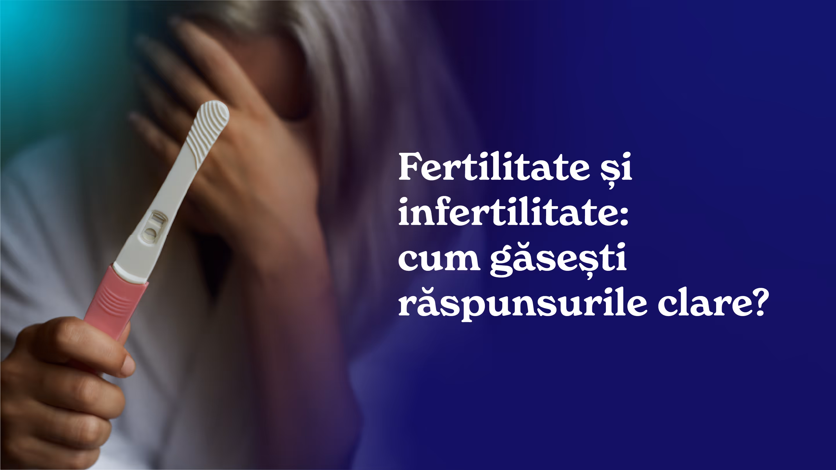 Fertilitate și infertilitate: cum găsești răspunsurile clare?