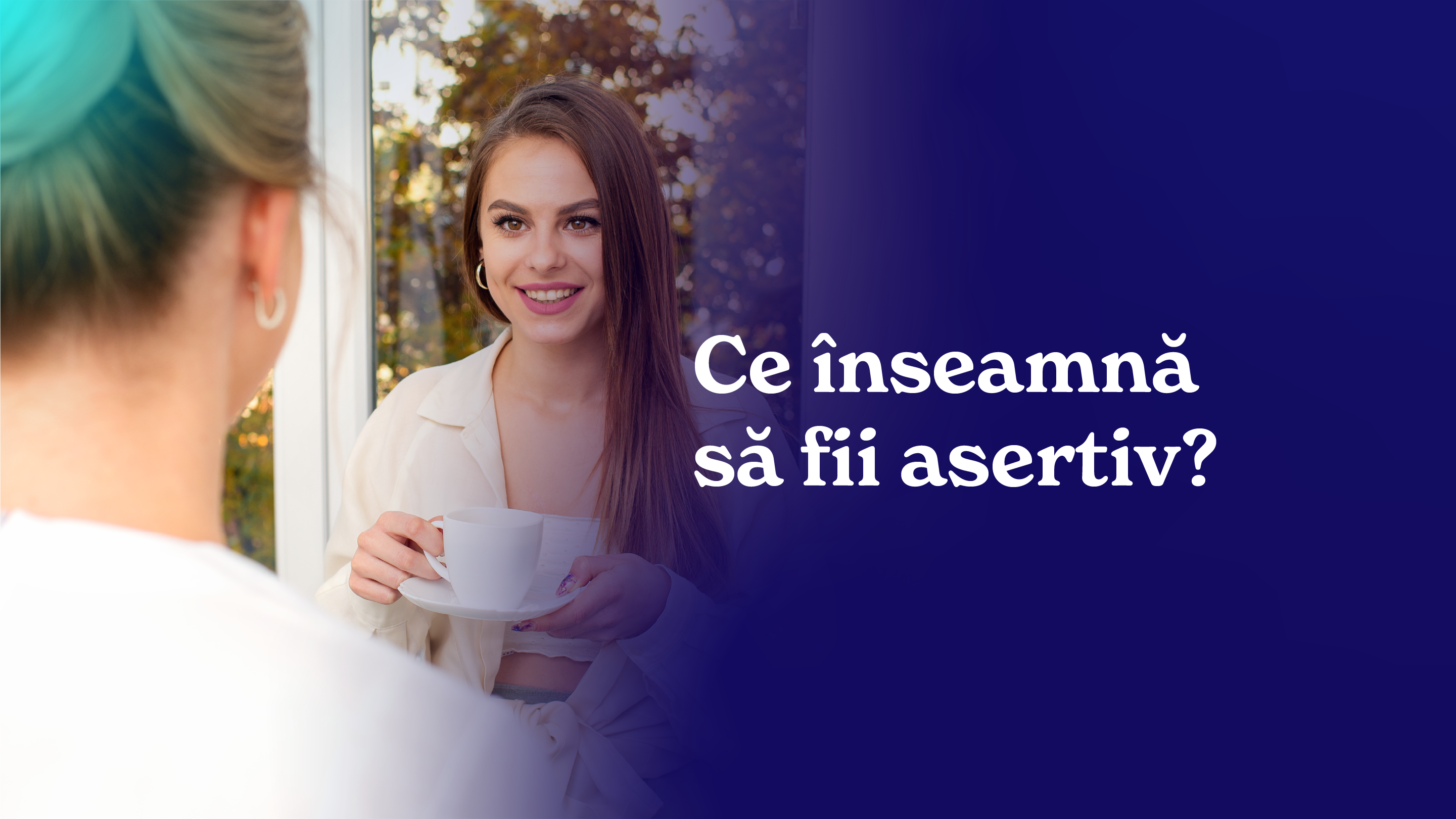 Ce înseamnă să fii asertiv?