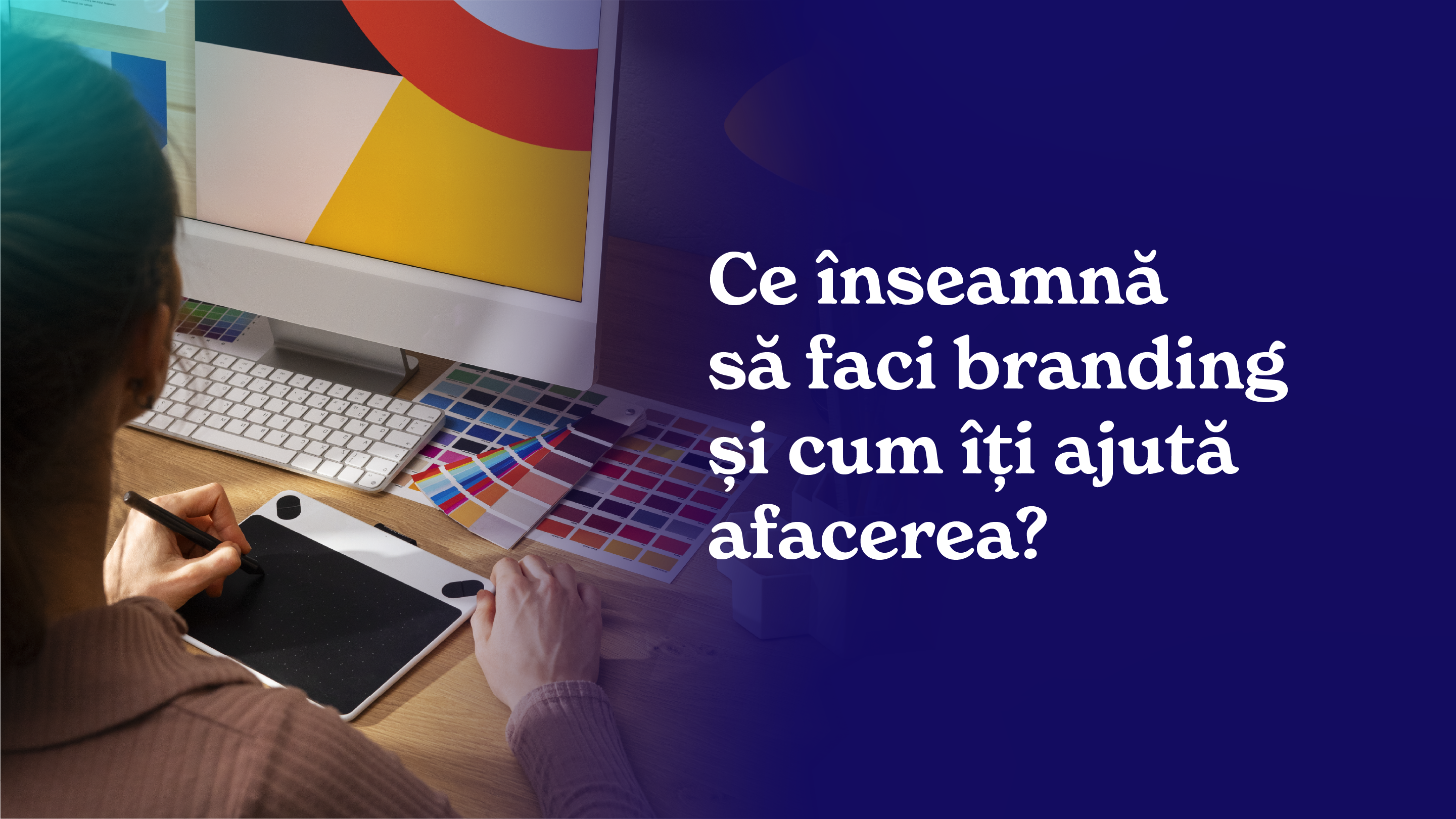 Ce este brandingul si cum iti ajuta afacerea