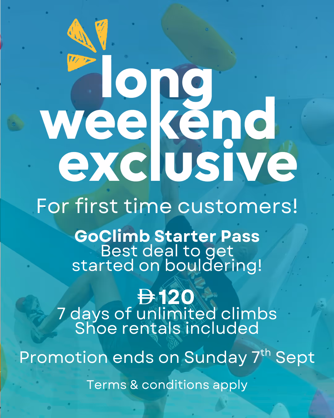 A poster showing the Long Weeknd Exclusive Deal - AED 120 for 1 week of unlimited climbs. Valid until 7-Sep 2025 only.