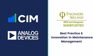 CIM and Analog Devices Finalists for Best Practice and Innovation in Maintenance Management