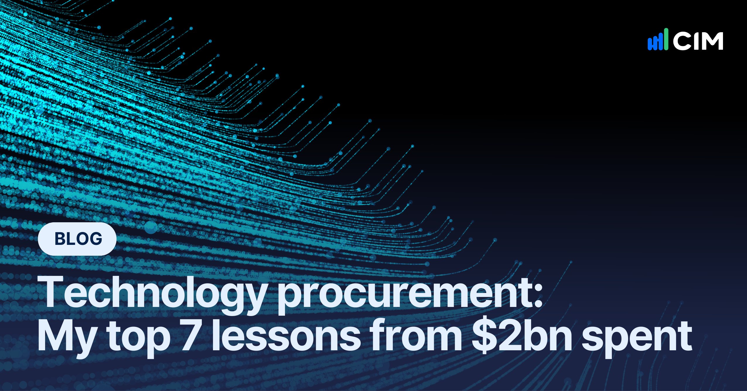 My 7 top lessons from over $2bn in technology procurement
