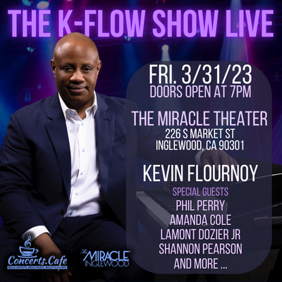 "The Flow Show Live - Kevin Flournoy with special guests