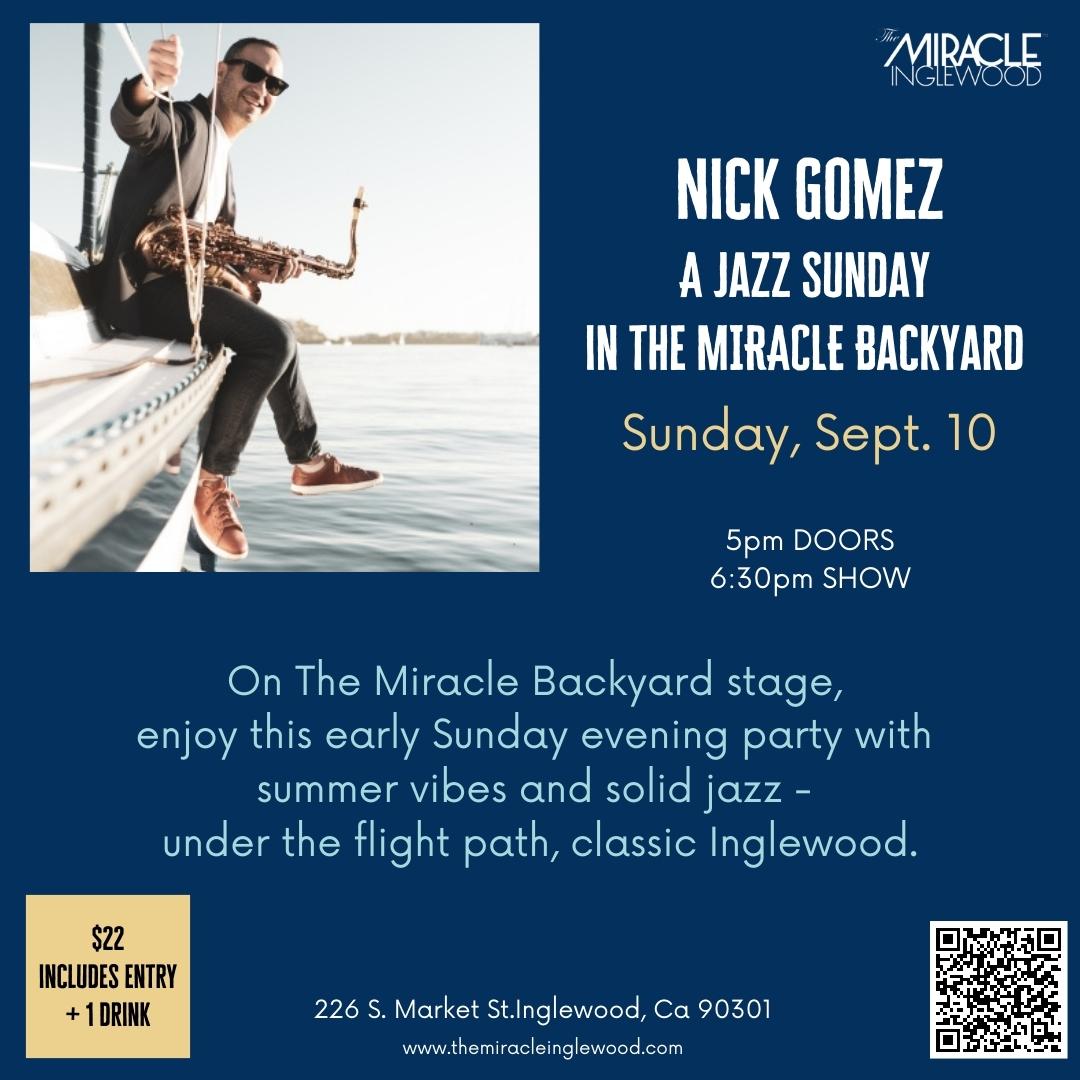 Nick Gomez - A Jazz Sunday in the Miracle Backyard