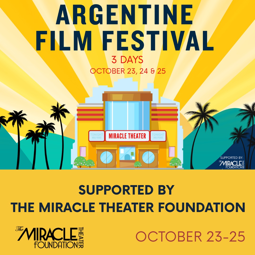 Argentine Film Fest in LA: Supported by The Miracle Theater Foundation