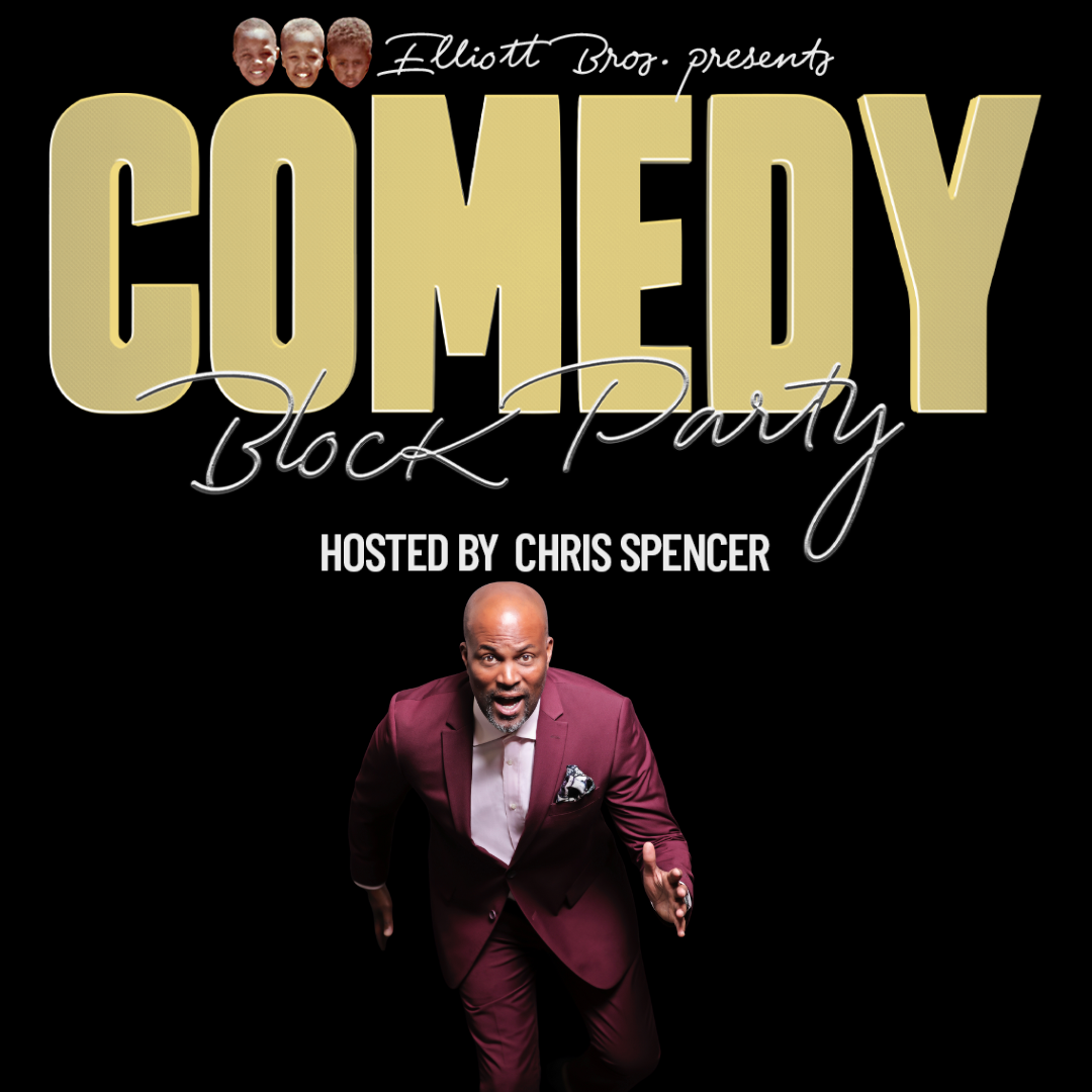 COMEDY BLOCK PARTY Hosted by Chris Spencer