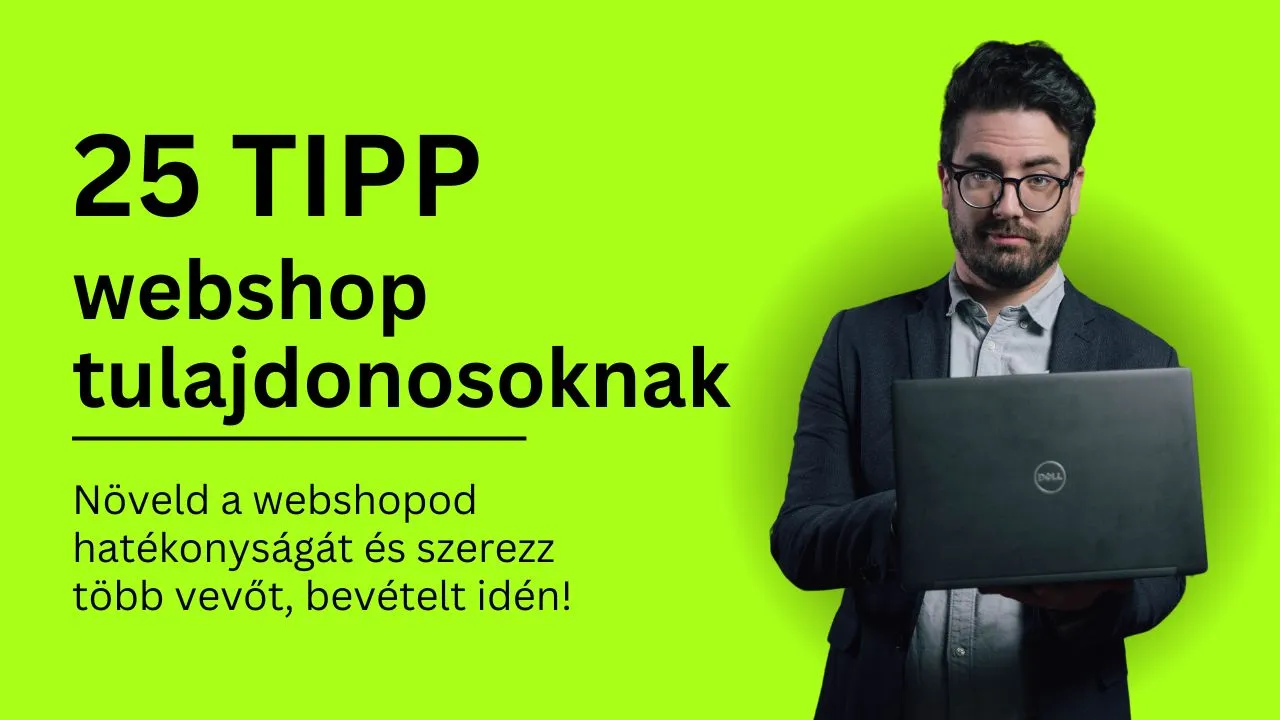 25 Egyszerű tipp webshop tulajdonosoknak