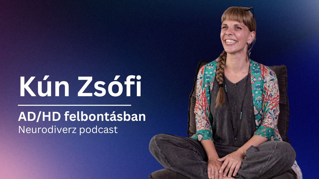 Kún Zsófi ADHD Felbontásban