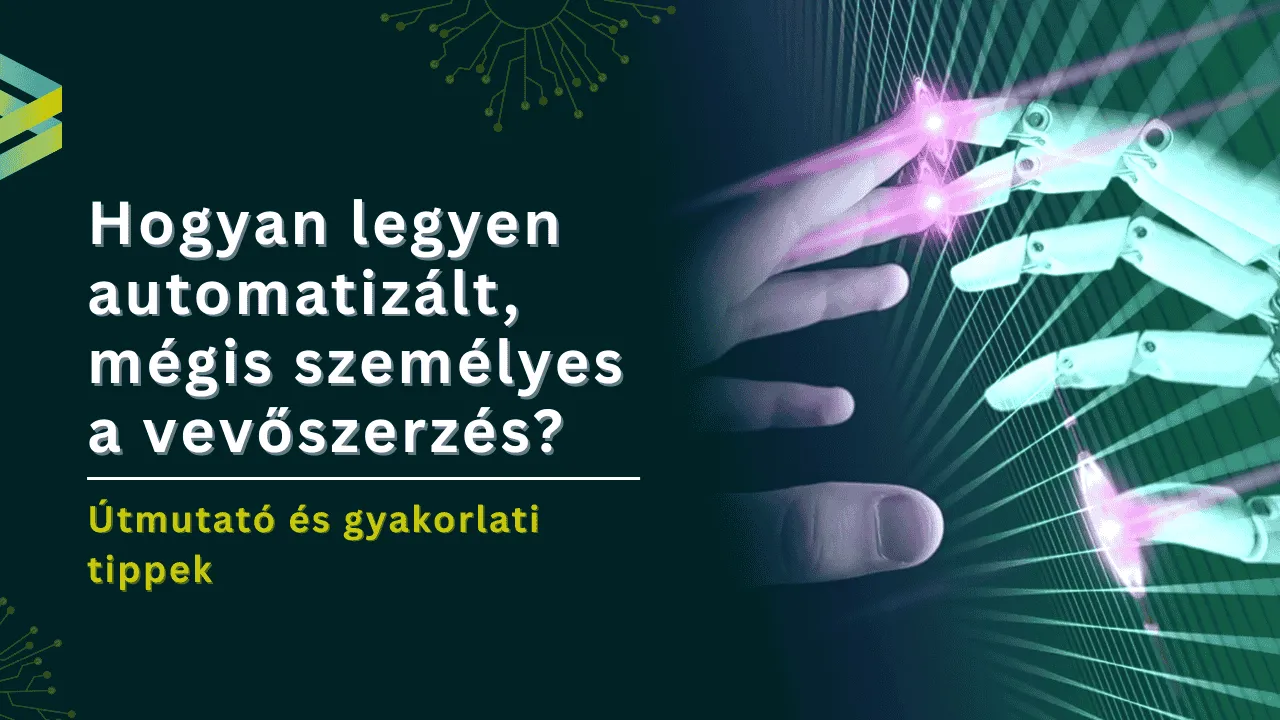 Útmutató az automatizált, mégis személyes vevőszerzéshez