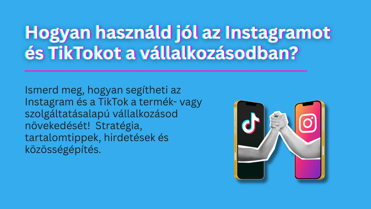 Instagram és TikTok stratégia vállalkozásoknak