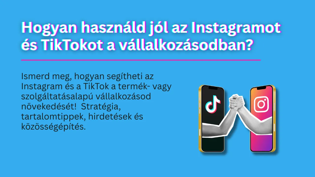 Instagram és TikTok stratégia vállalkozásoknak