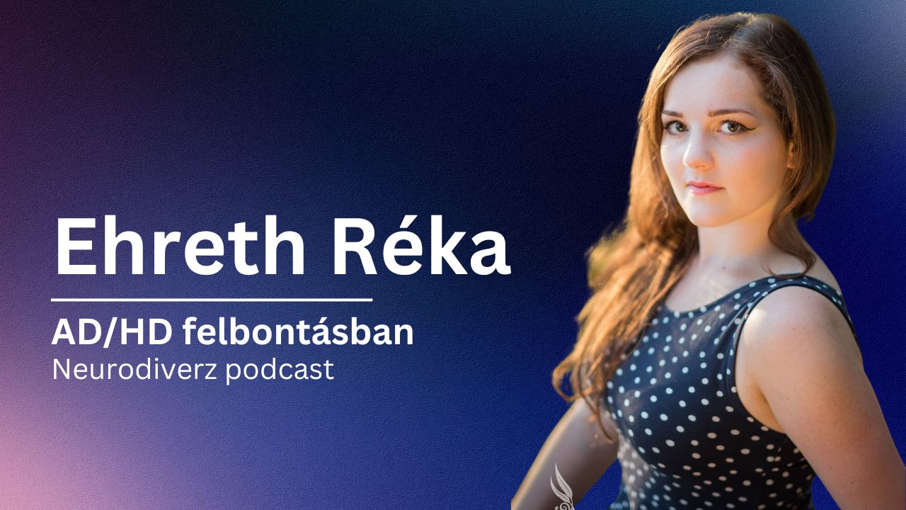 Ehreth Réka | ADHD felbontásban