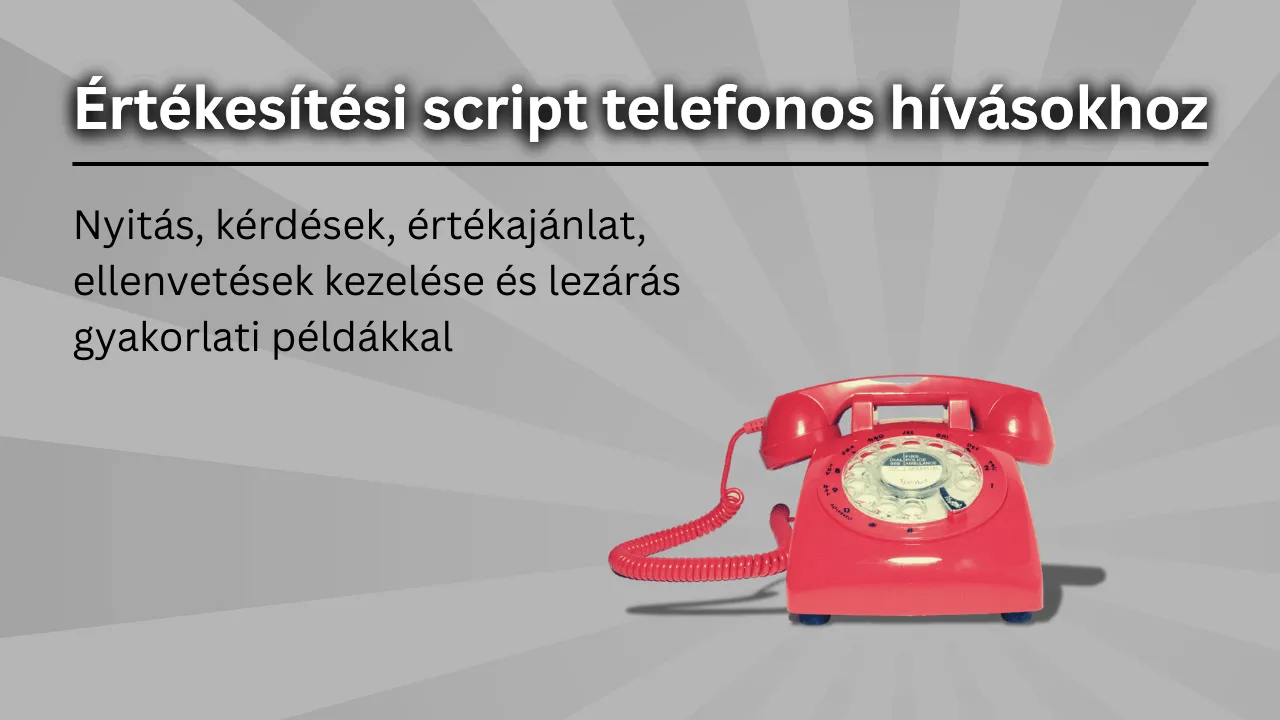 Értékesítési script telefonos hívásokhoz