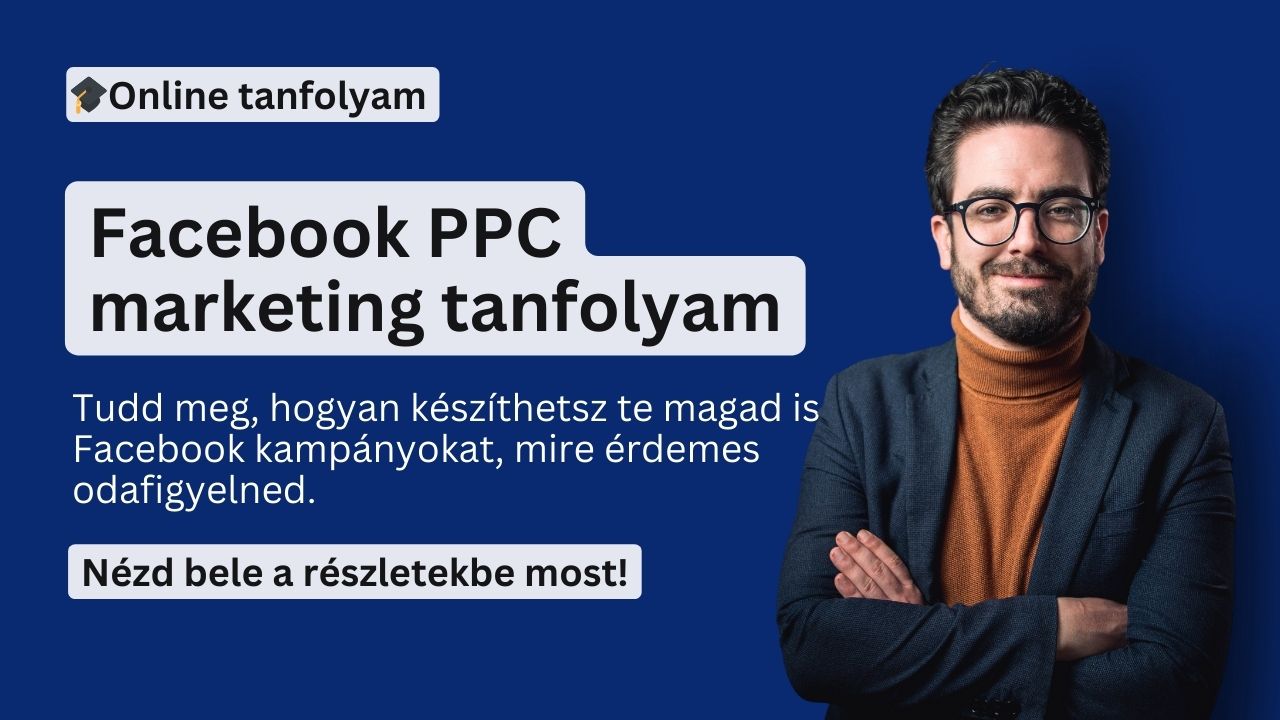 Facebook hirdetéskezelés és marketing tanfolyam