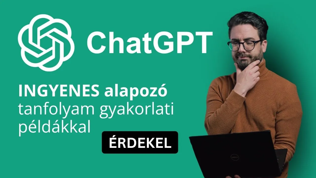 Alapozó, gyakorlatorientált ChatGPT tanfolyam magyarul