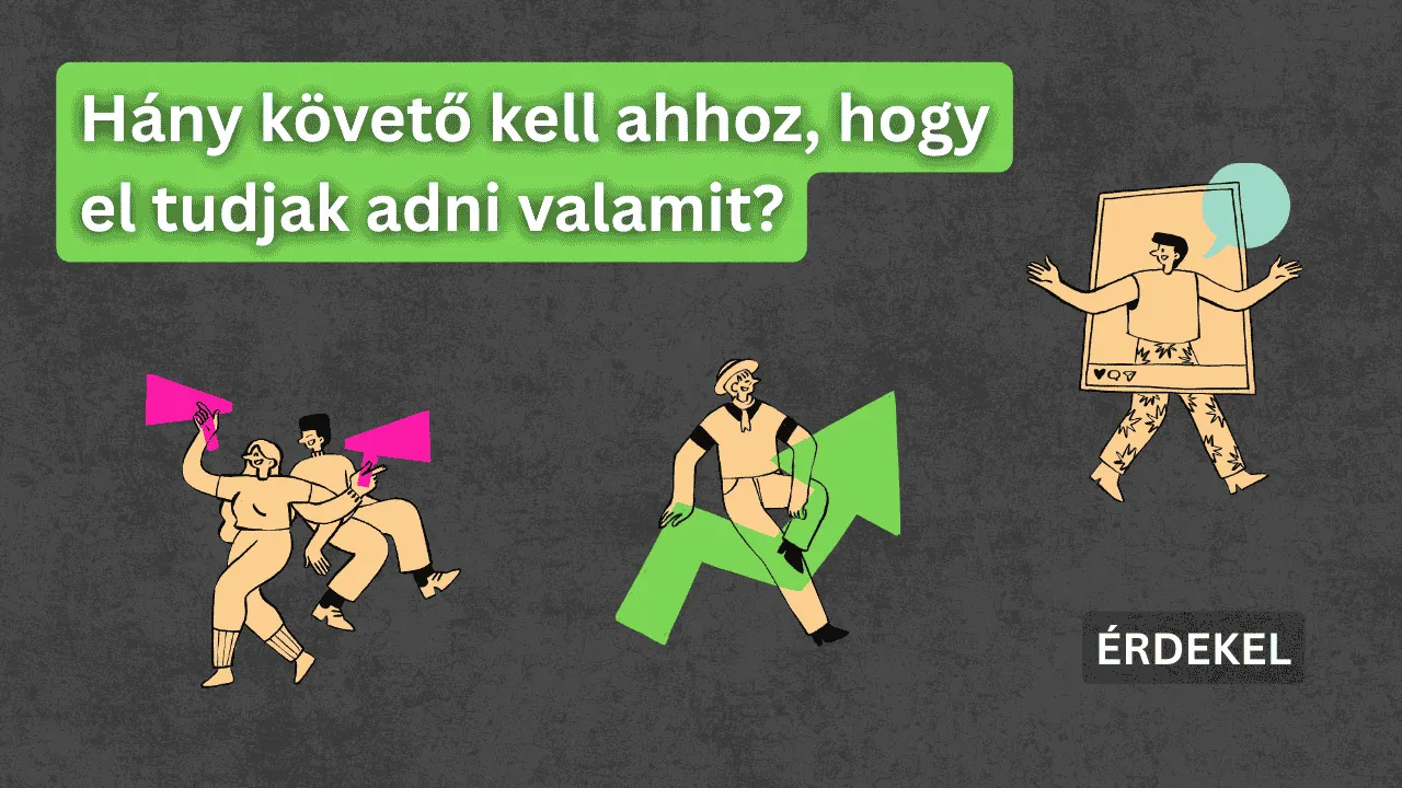 Hány követő kell ahhoz, hogy el tudjak adni valamit?