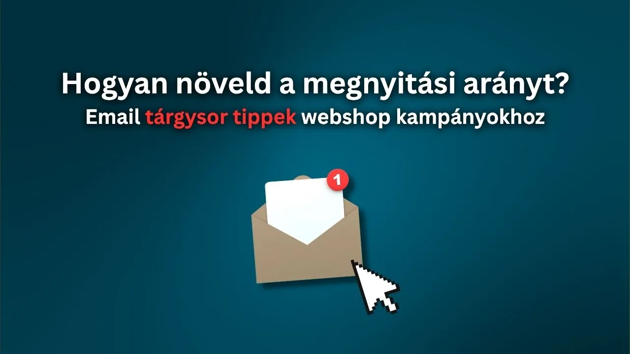 Email tárgysor tippek webshop kampányokhoz