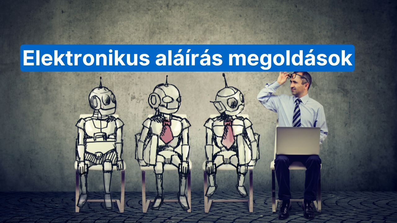 Elektronikus Aláírás megoldások