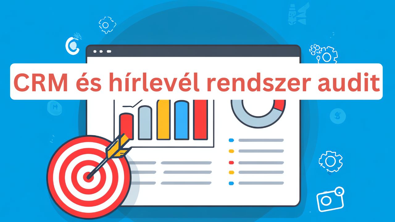 CRM és hírlevél rendszer audit 