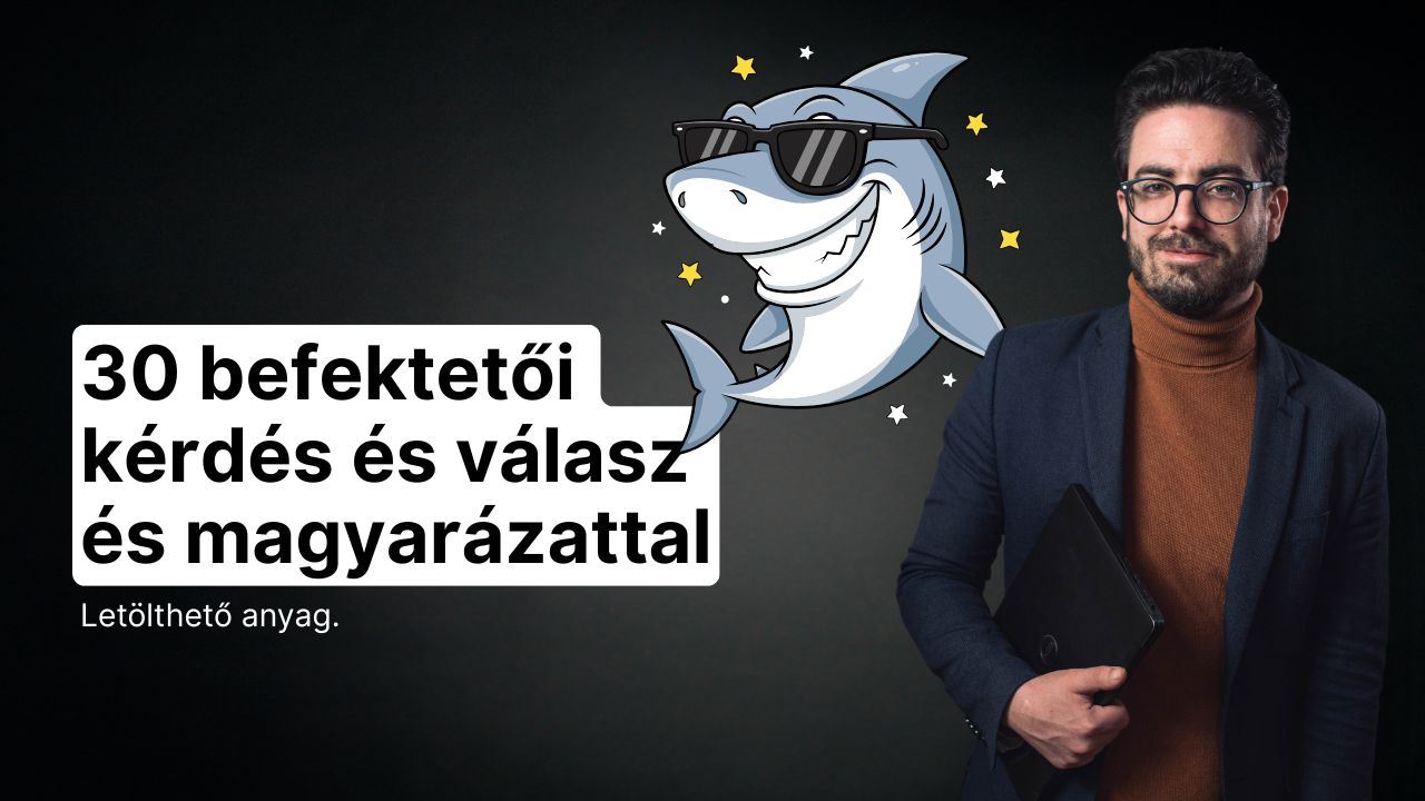 30 befektetői  kérdés és válasz és magyarázattal
