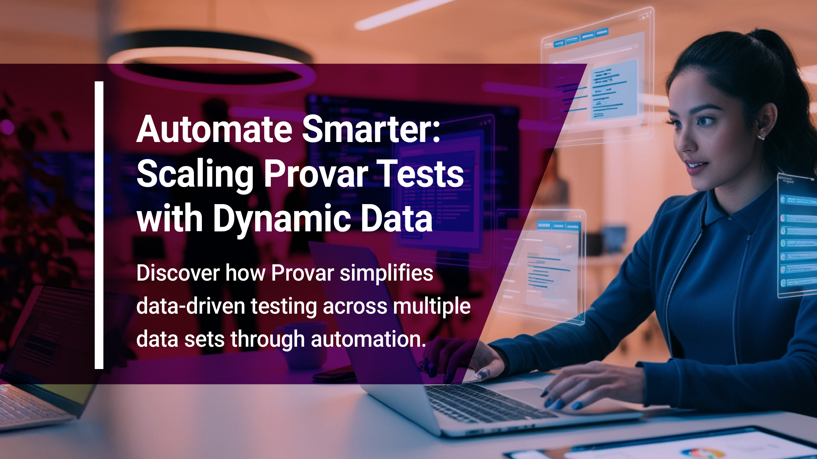 Automate Smarter: Scaling Provar Tests with Dynamic Data