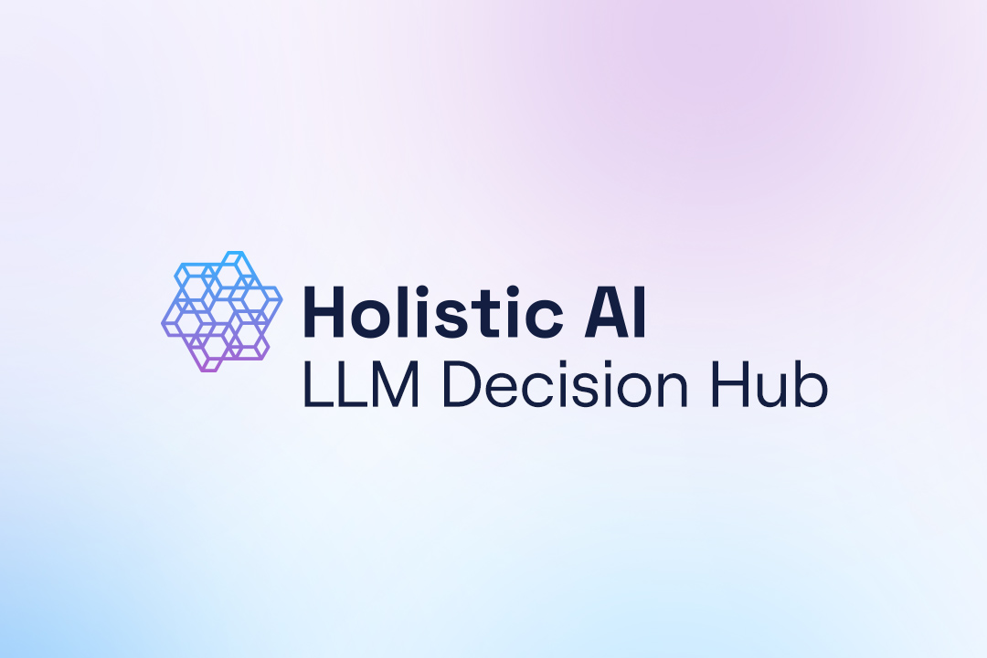 Holistic AI Launches New LLM Decision Hub to Help Customers Select the Right AI Model 