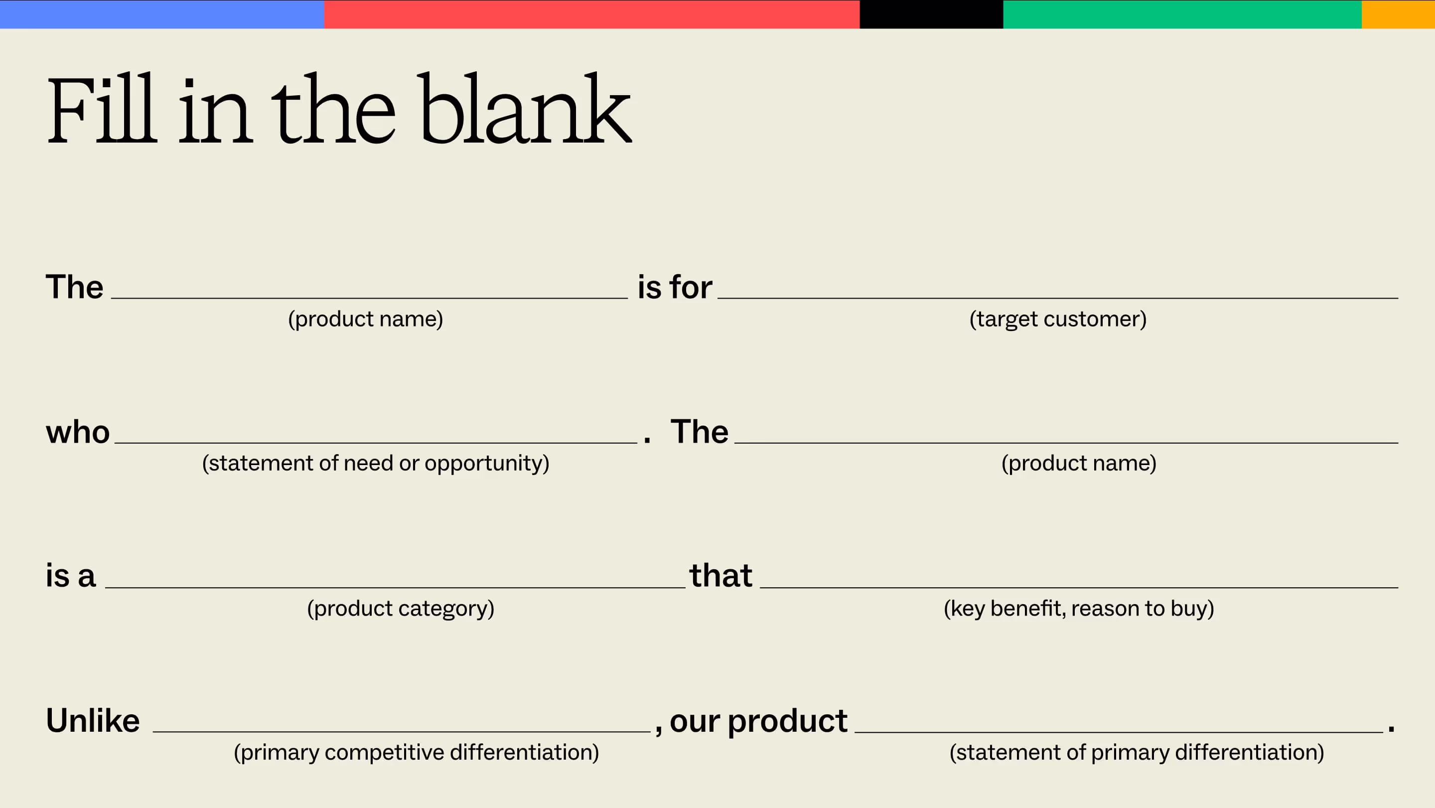 A blank form with text fields designated for product name, target customer, statement of need or opportunity, product category, key benefit or reason to buy, primary competitive differentiation, and statement of primary differentiation.