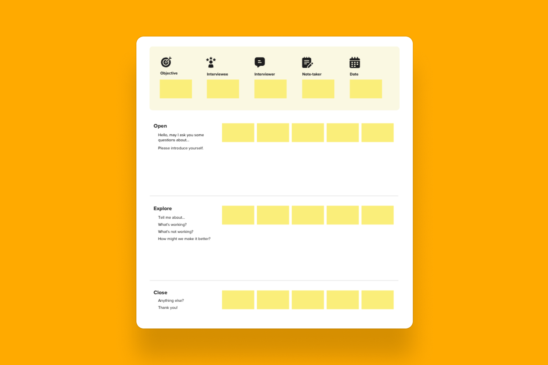 Build empathy and gain a deeper understanding by speaking directly with people who use the product or service your company offers.