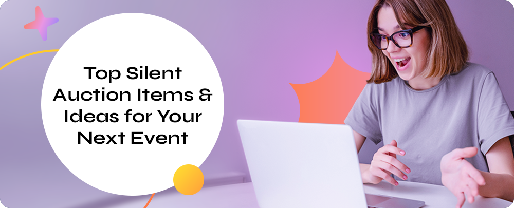 The title of the post, “Top Silent Auction Items & Ideas For Your Next Event”